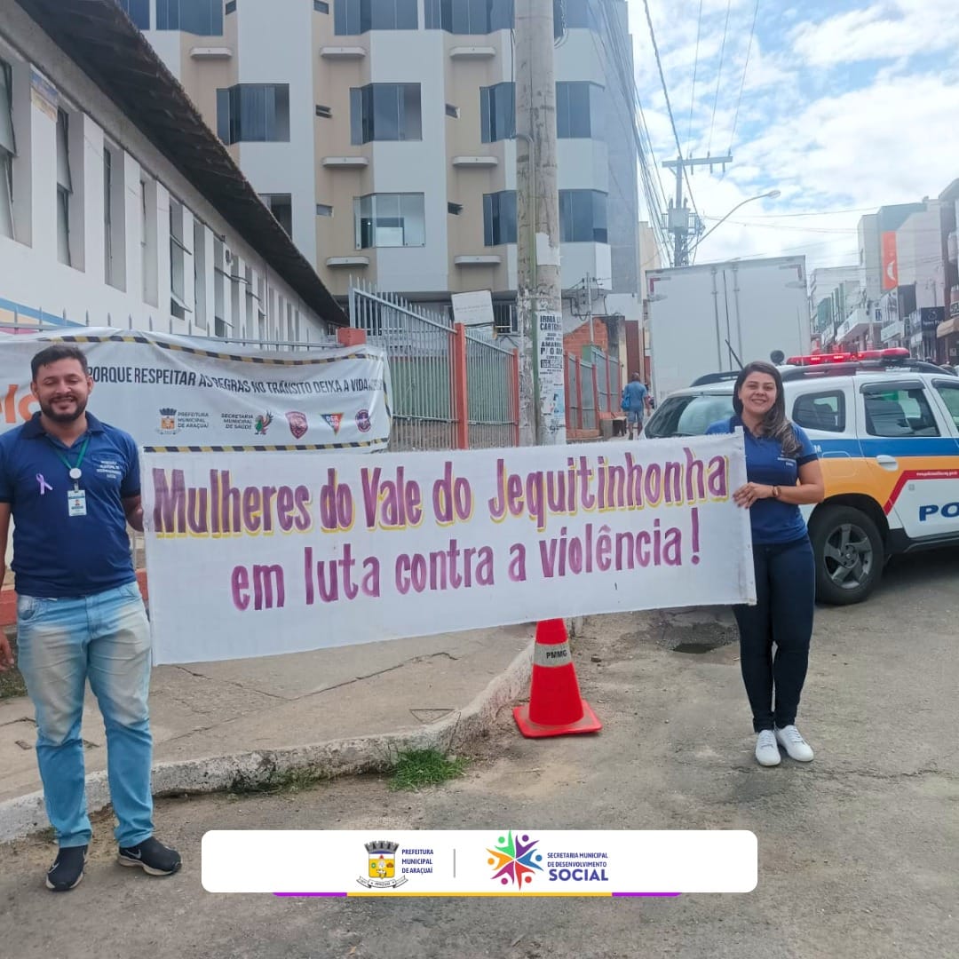 Prefeitura de Araçuaí realiza blitz educativa da campanha Agosto Lilás